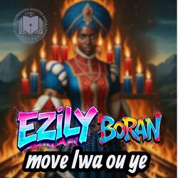 Ezily Boran move Lwa Ou Ye