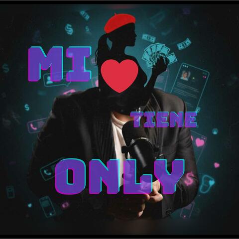 MI AMORCITA TIENE ONLY