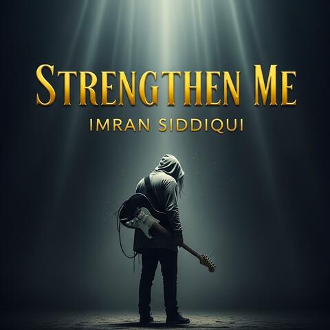 Strengthen Me