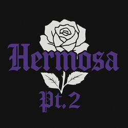 Hermosa Pt. 2