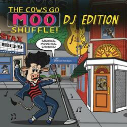 The Cows Go Moo Shuffle! DJ Edition