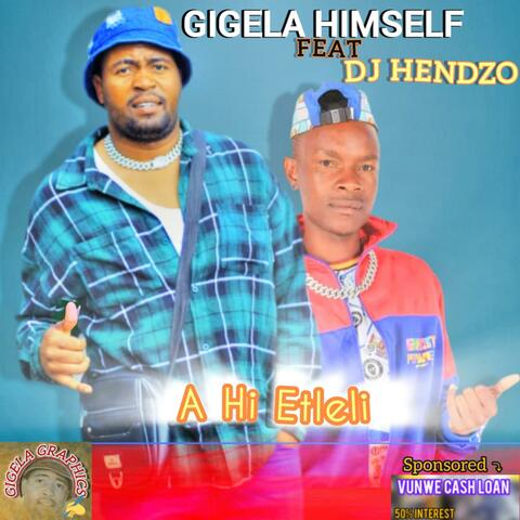 Gigela himself (ahi etleli) (feat. Hendzo)