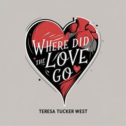 Where Did The Love Go