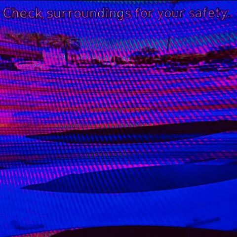 Check Surroundings for Your Safety