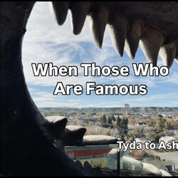 When Those Who Are Famous