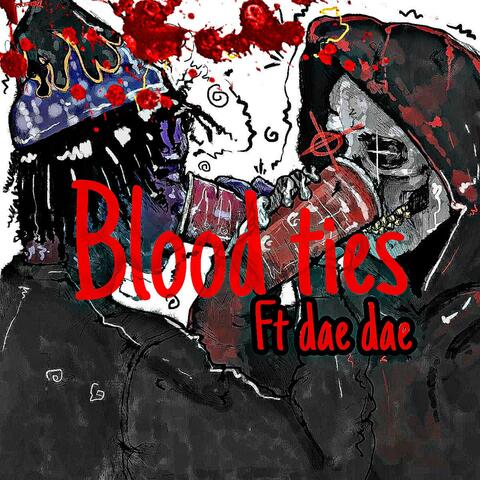 Blood Ties (feat. Dae Dae)