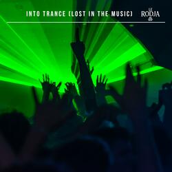 Into Trance (Lost In The Music)