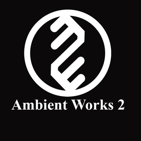 Ambient Works 2