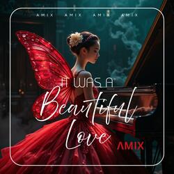 It Was A Beautiful Love