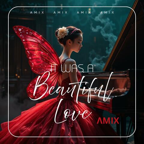 It Was A Beautiful Love