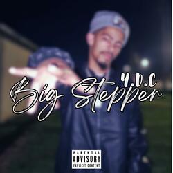 Big Stepper (feat. Y.D.C)