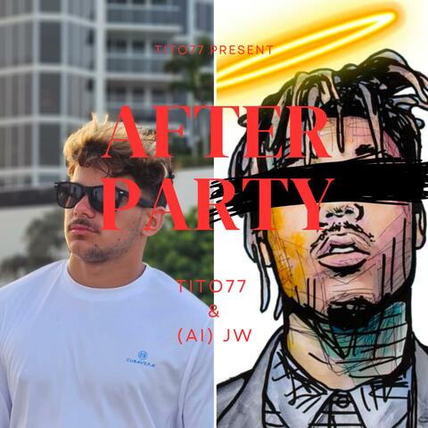 After Party (TiTo77 & AI JW)