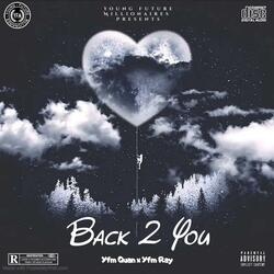 Back 2 You (feat. YFM Ray)
