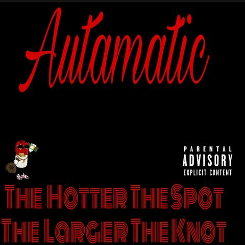 The Hotter The Spot The Larger The Knot