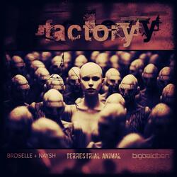Factory (feat. broselle + naysh & bigbaldben)