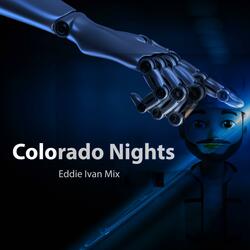Colorado Nights (Eddie Ivan Mix)