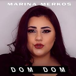 Marina Merkos (Dom Dom)