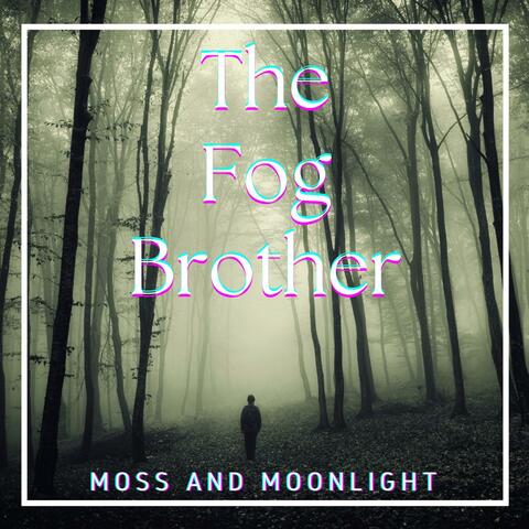 The Fog Brother