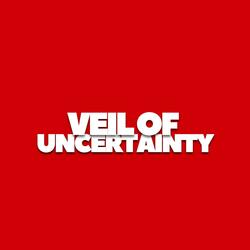 Veil of Uncertainty