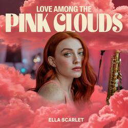 Love Among The Pink Clouds