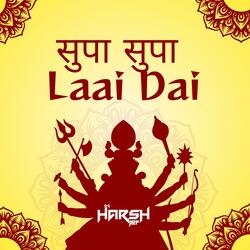 Supa Supa Laai Dai सुपा सुपा लाई दाई