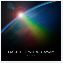 Half The World Away