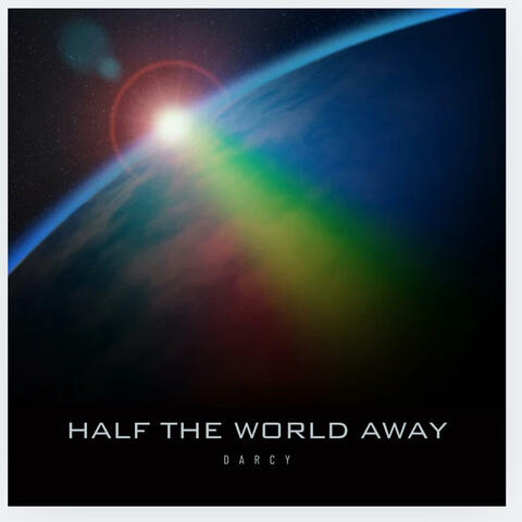 Half The World Away