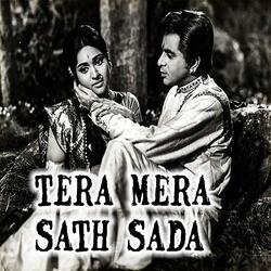 TERA MERA SATH RAHE (RETRO OLD BOLLYWOOD) (RETRO)