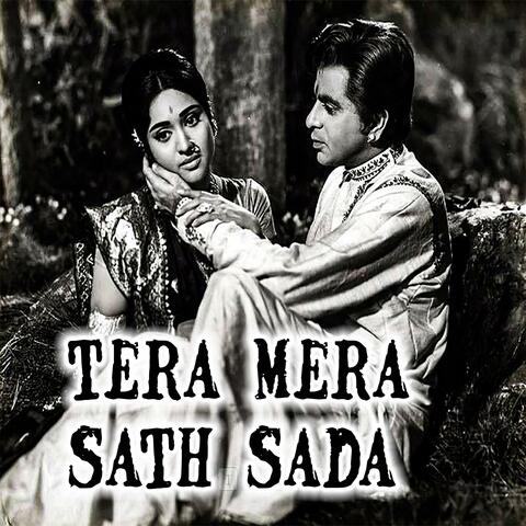TERA MERA SATH RAHE (RETRO OLD BOLLYWOOD) (RETRO)