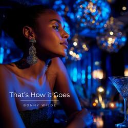 That's How it Goes (Remastered) (feat. Bonny Wilde)