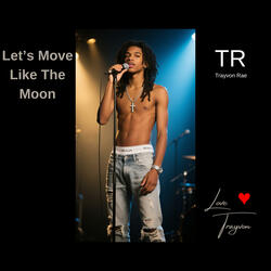Let's Move Like The Moon