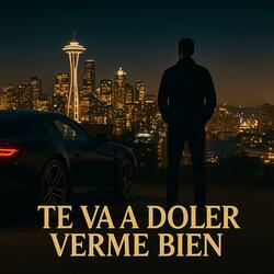 Te va a doler verme bien