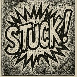 STUCK!