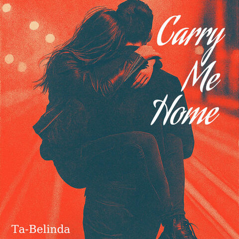 Carry Me Home