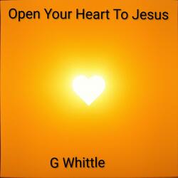 Ooen Your Heart To Jesus