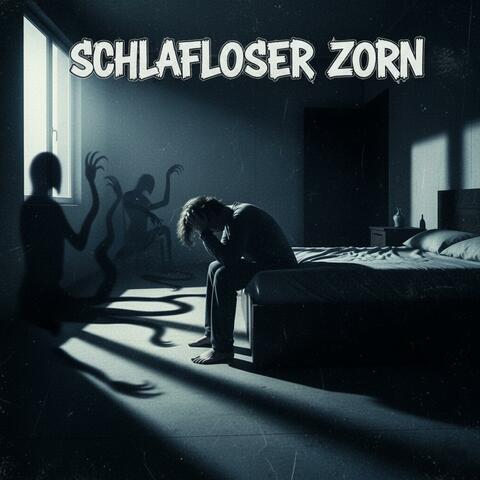 Schlafloser Zorn