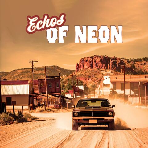 Echos of Neon
