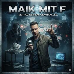 Maik mit F