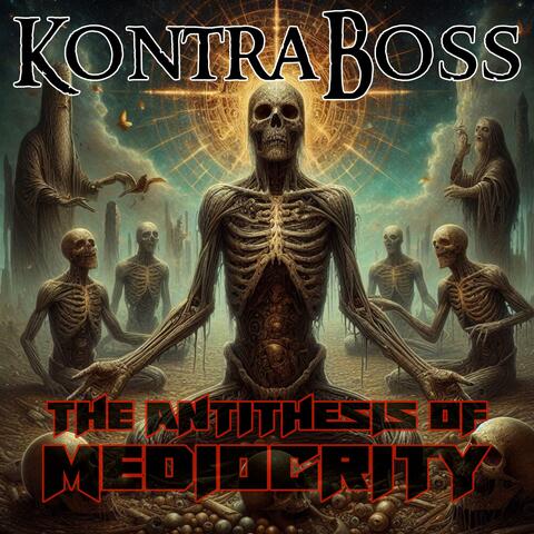 The Antithesis Of Mediocrity