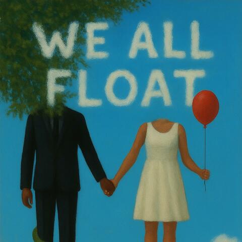 We All Float