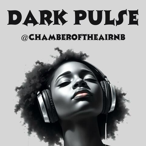DARK PULSE | Chamber of the AI RnB