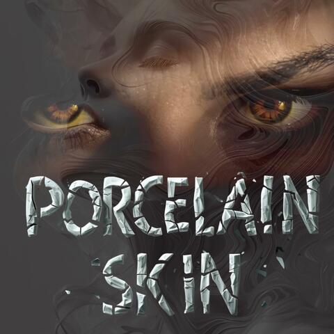 Porcelain Skin