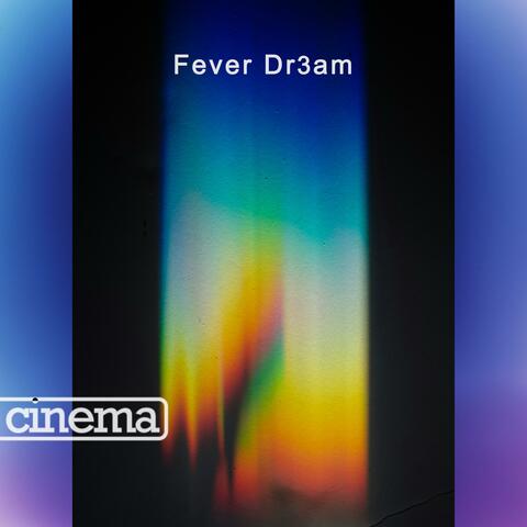 Fever Dre3am (feat. Sebastian Robertson & Indijinouz)