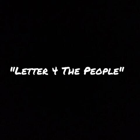 Letter 4 the People