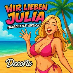 Wir lieben Julia (Hardstyle Version)