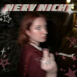 NERV NICHT
