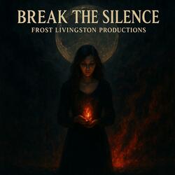 Break the Silence