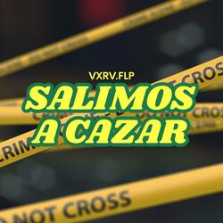 SALIMOS A CAZAR