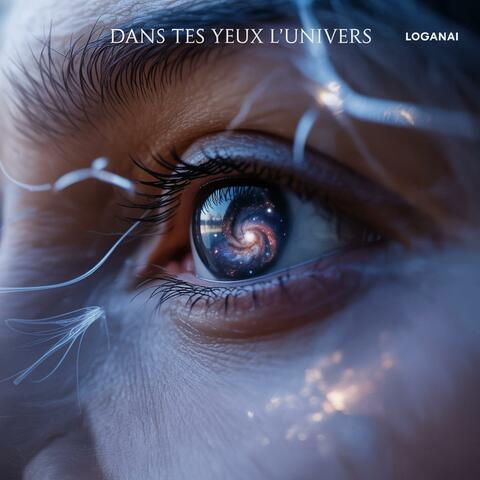 Dans tes yeux, l'univers
