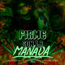 Firme con la manada (feat. Trébol ElBarbero, Elemdy ElArtesano & Locking)